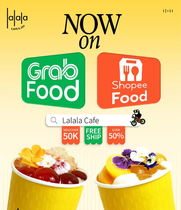 Lalala Cafe Đã Chính Thức Có Mặt Trên GrabFood & ShopeeFood